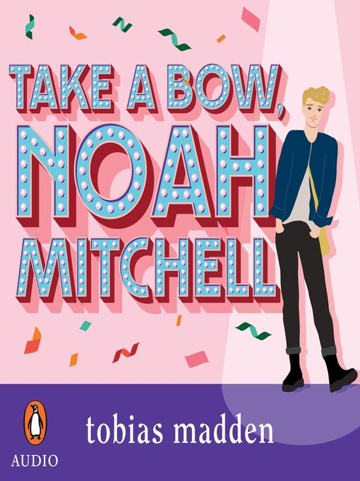 Title details for Take a Bow, Noah Mitchell by Tobias Madden - Available